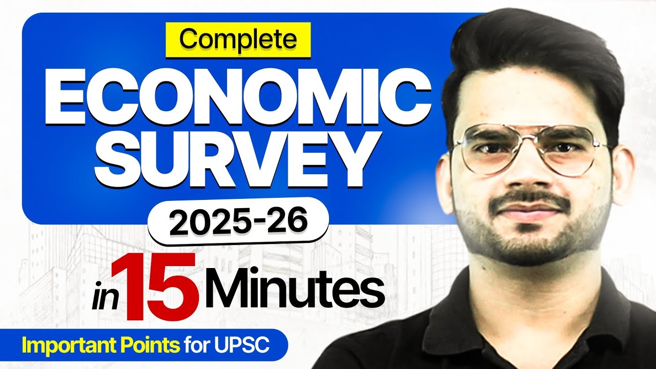 Economic Survey 2025–26 Complete Summary for UPSC in 15 Minutes