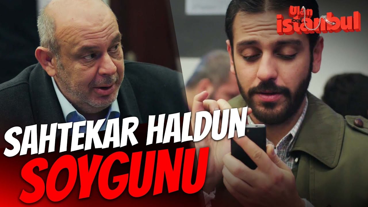 İnsan Sağlığıyla Oynayan Haldun'a Büyük Tezgah Full! - Ulan İstanbul Soygun Sahneleri