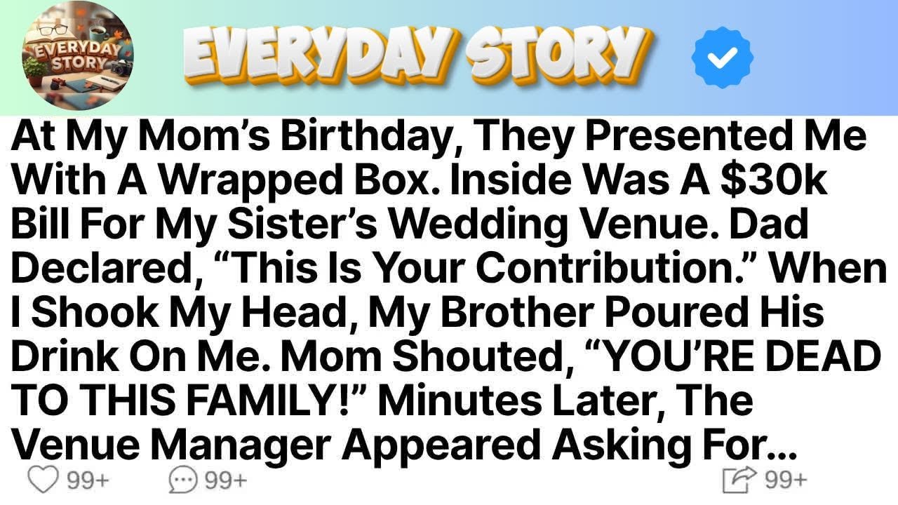 At My Mom’s Birthday, They Presented Me With A Wrapped Box  Inside Was A $30k Bill For My Sister