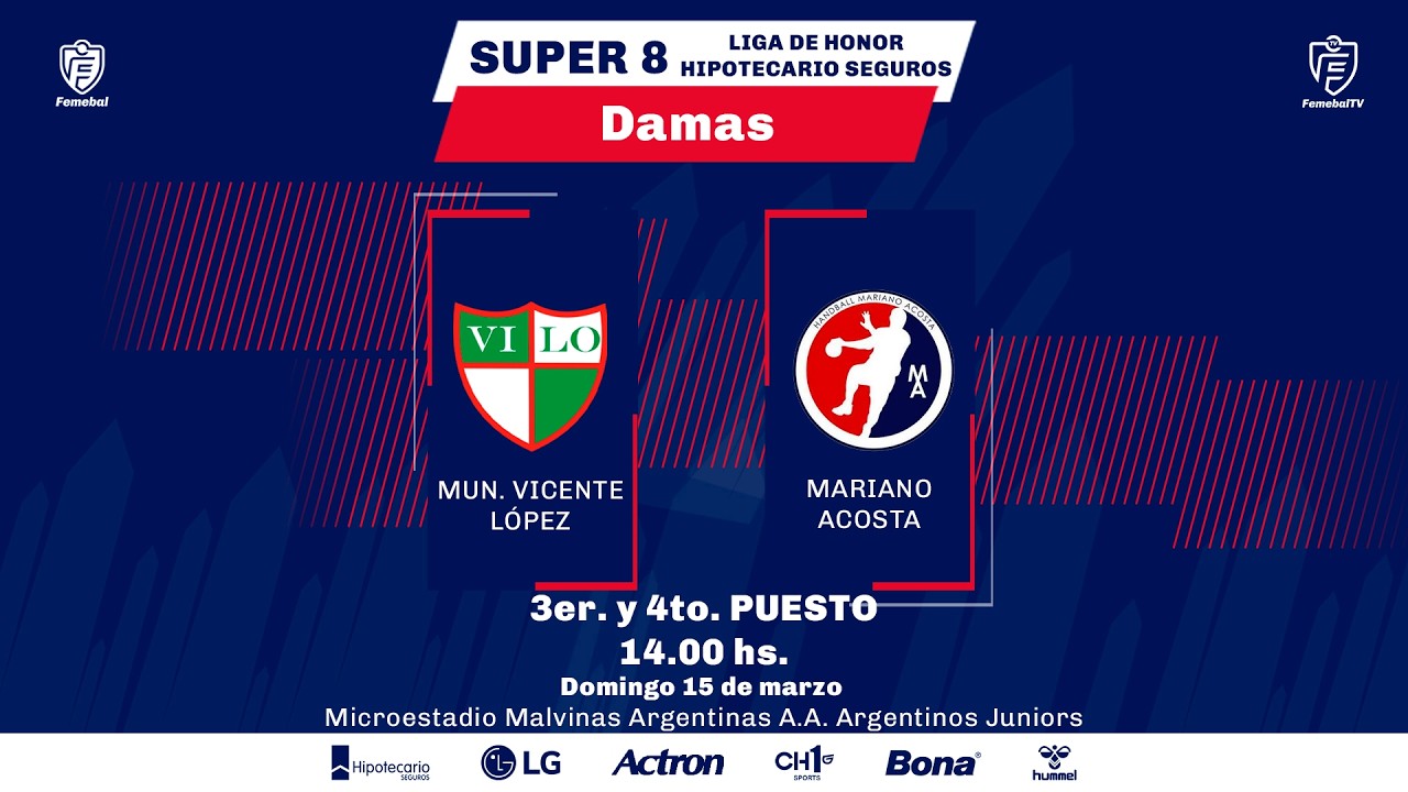 MUN. VICENTE LOPEZ VS. MARIANO ACOSTA | SUPER 8 - 3ER Y 4TO PUESTO | LIGA HIPOTECARIO SEGUROS DAM.