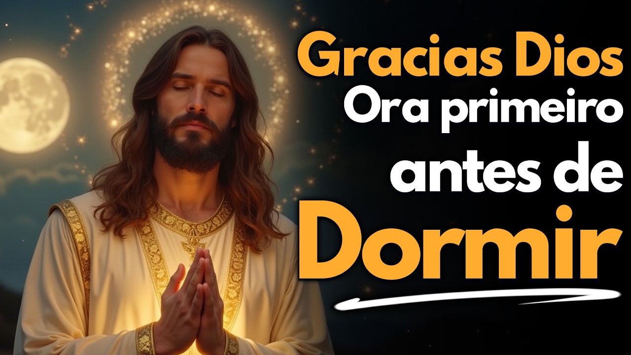 Oración de la Noche | ENTREGA tus PREOCUPACIONES a DIOS esta NOCHE