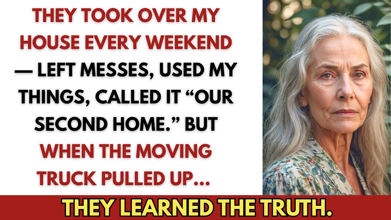 Every Weekend, My Son and His Wife Treated Our Home Like Their Own — Until a Moving Truck Arrived…