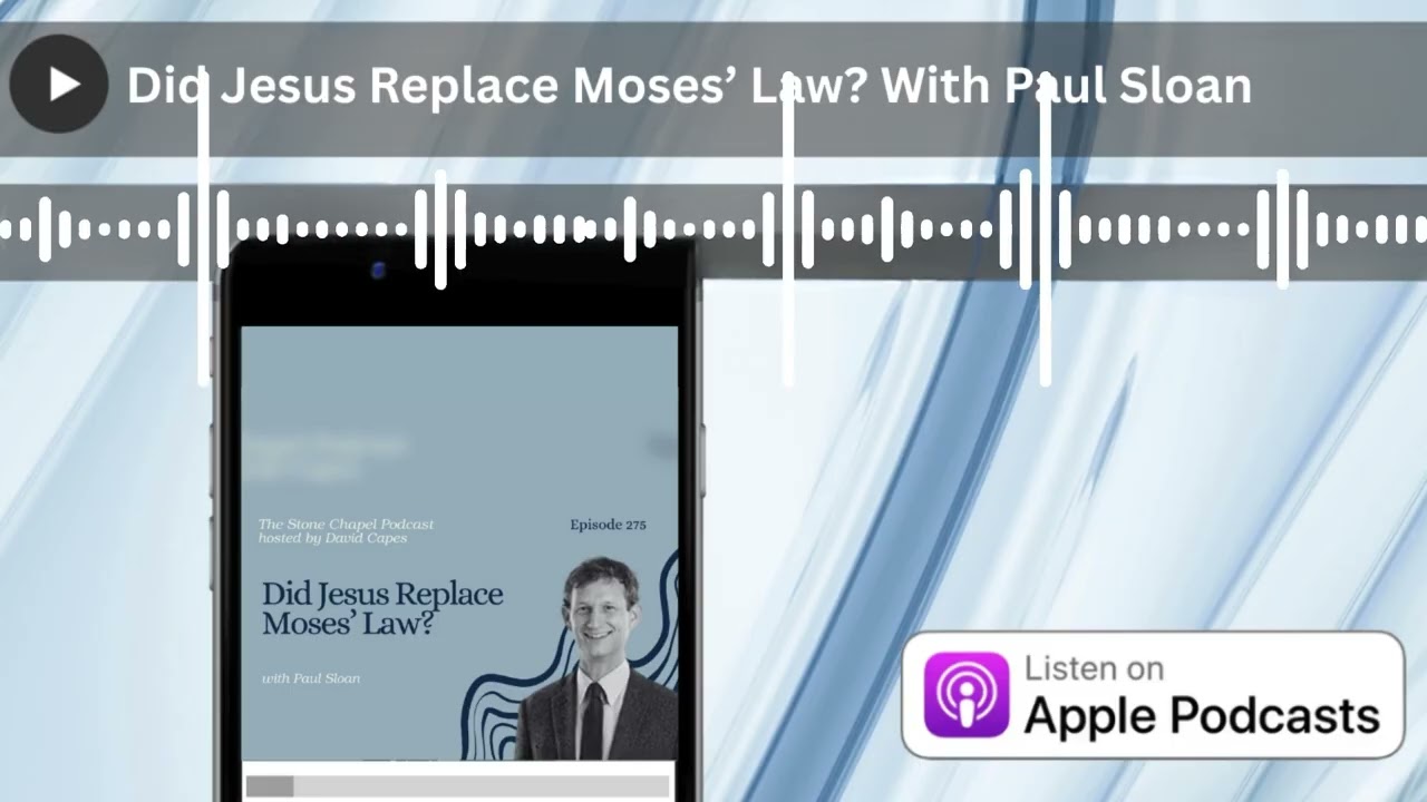 Заменил ли Иисус закон Моисея? (С участием Пола Слоана)