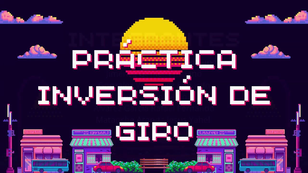 Práctica Inversión de Giro