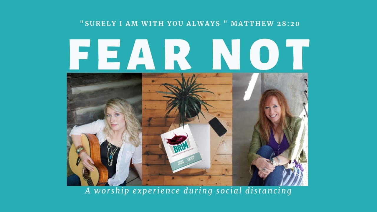 Fear Not: A worship service for those practicing social distancing