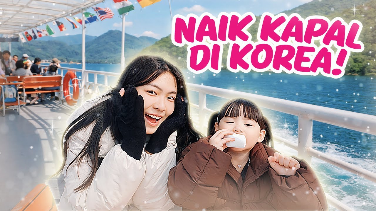 PERTAMA KALINYA YUKA-CHAN NAIK KAPAL DI KOREA! | vlog