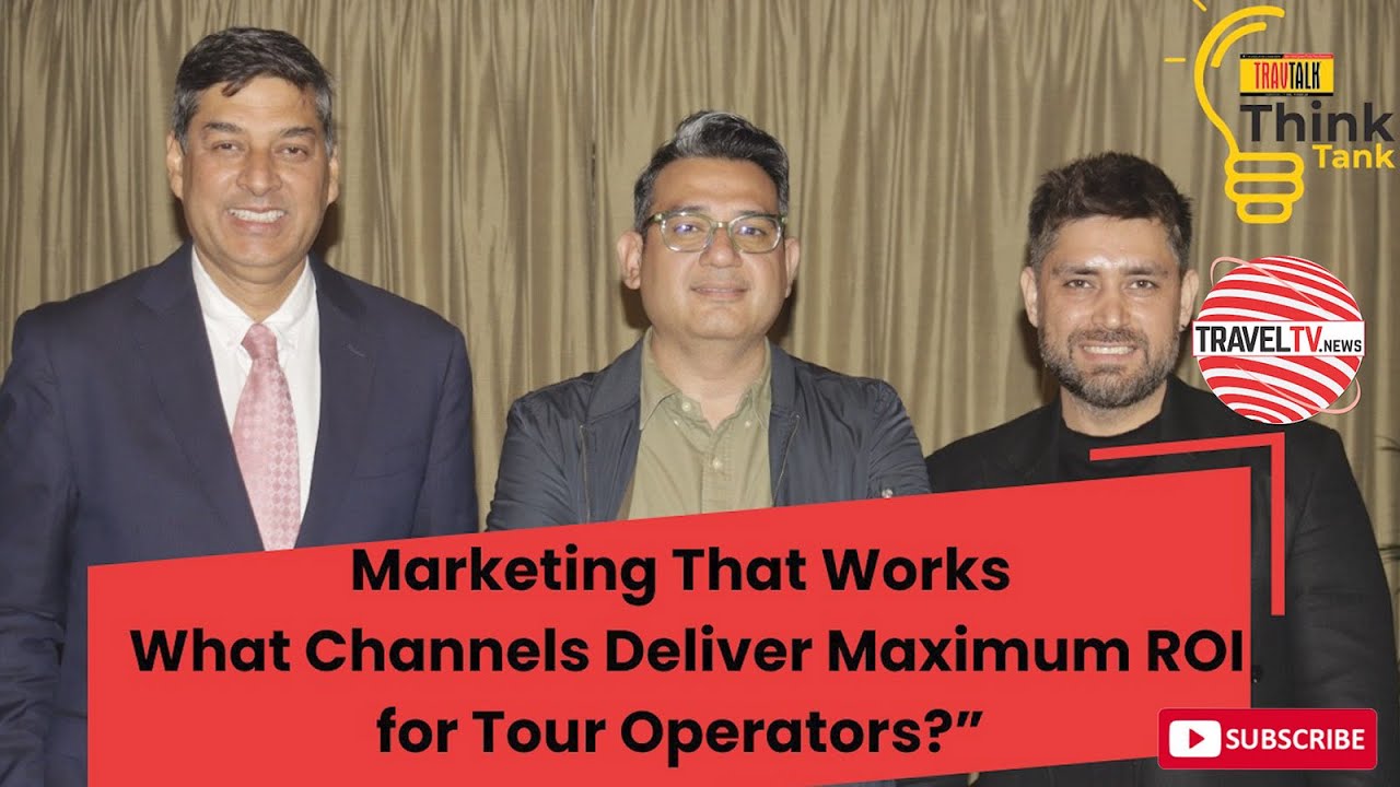 Marketing That Works | Travel Industry Leaders Reveal ROI-Driven Strategies | TravTank Think Tank