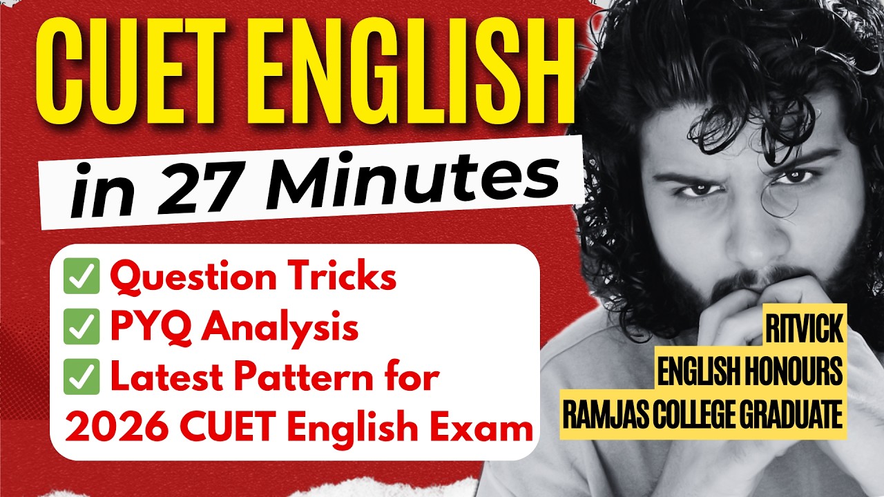 CUET English in 27 MINUTES | Full Free Crash Course | PYQs, Tricks, Guidance