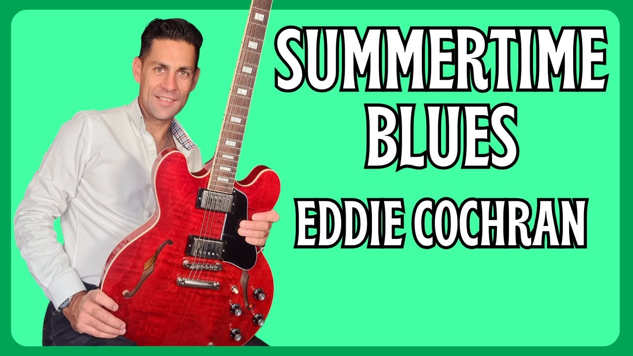 Learn To Play Summertime Blues By Eddie Cochran . Guitar Lesson + Full Tutorial