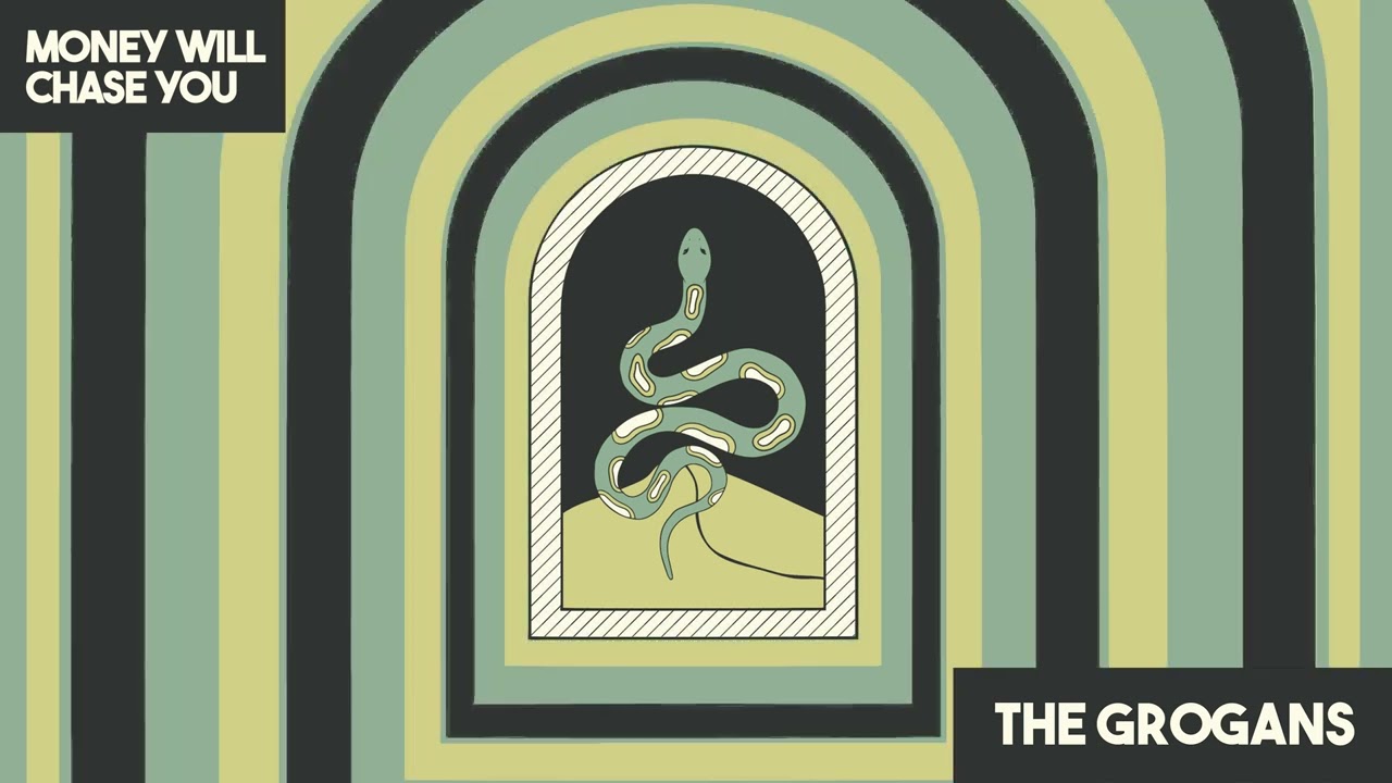 The Grogans - Money Will Chase You (Visualiser)