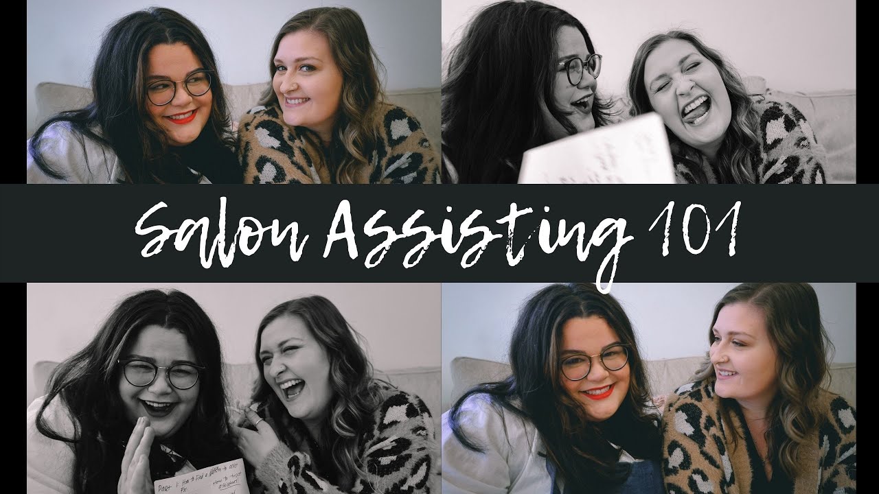 Assisting in a hair salon | Becoming a salon assistant | How to choose the best salon for you