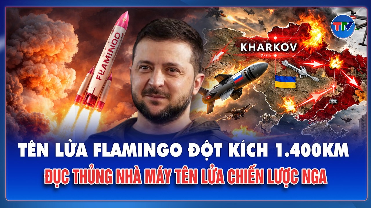 Thời sự Quốc tế tối 27/2: Flamingo “vượt tuyến” dội hỏa lực khủng “hủy diệt” trái tim chiến lược Nga