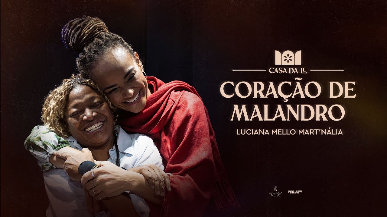 Luciana Mello - Cora&ccedil;&atilde;o de Malandro feat Mart'n&aacute;lia #CasaDaLu