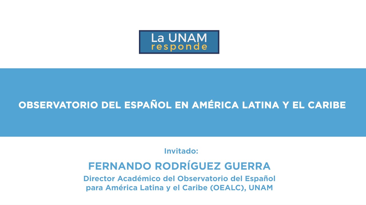 Observatorio del español en América Latina. La UNAM responde 1299
