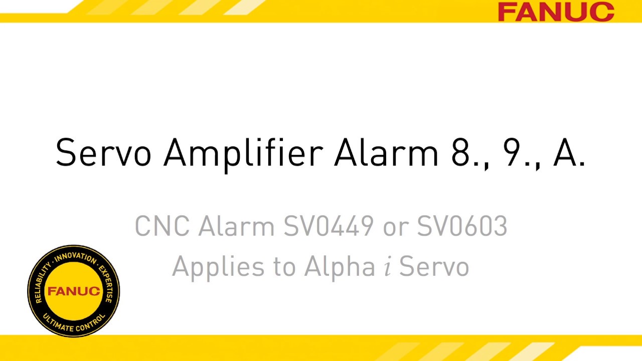 Alarm 8. Troubleshooting for FANUC CNC Servo Amplifier
