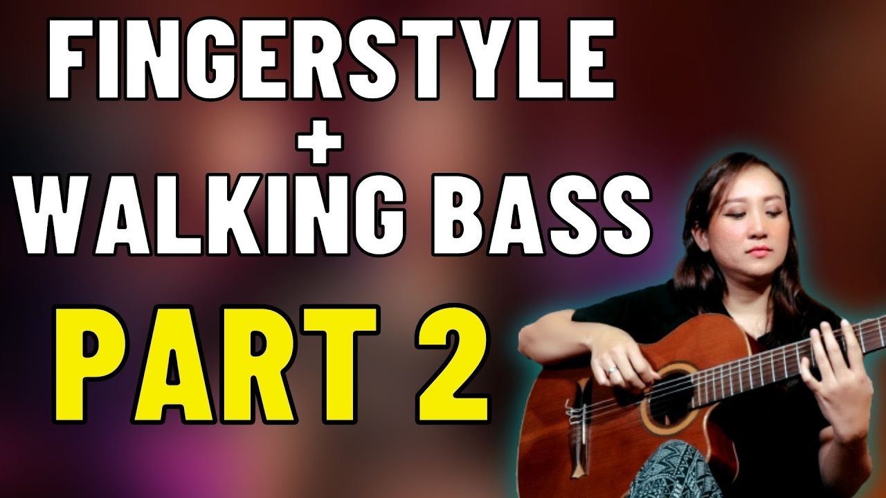 MAIN FINGERSTYLE + WALKING BASS (PART 2) - SEE N SEE GUITAR LESSONS