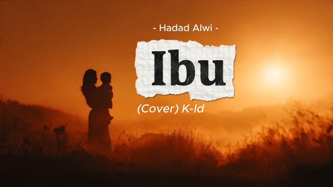 Hadad Alwi - Ibu l Cover K-Id
