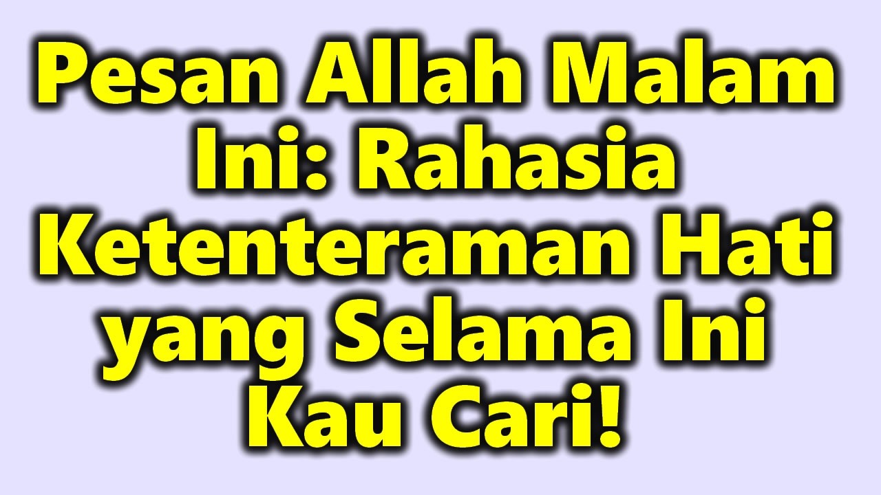 Pesan Allah: Malam Ini: Rahasia Ketenteraman Hati yang Selama Ini Kau Cari!