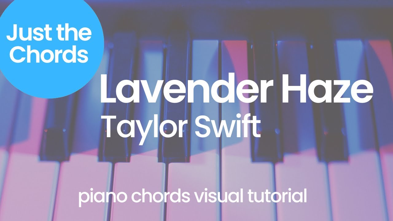 Piano Chords - Lavender Haze (Taylor Swift)