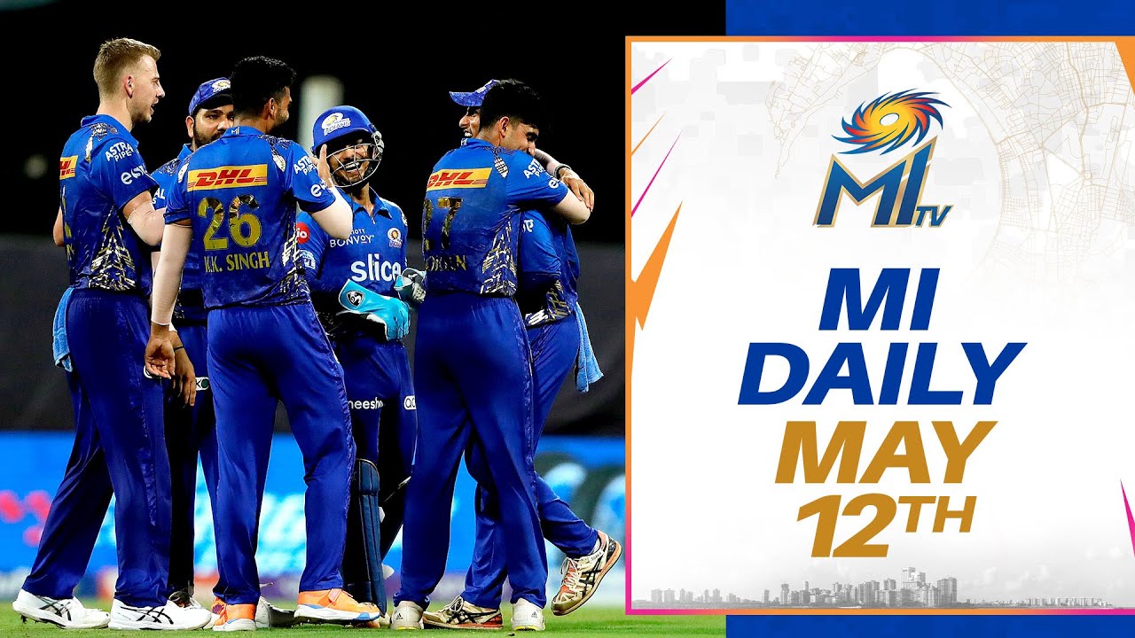 Mumbai Indians Daily (May 12): A day of a dominant win against CSK