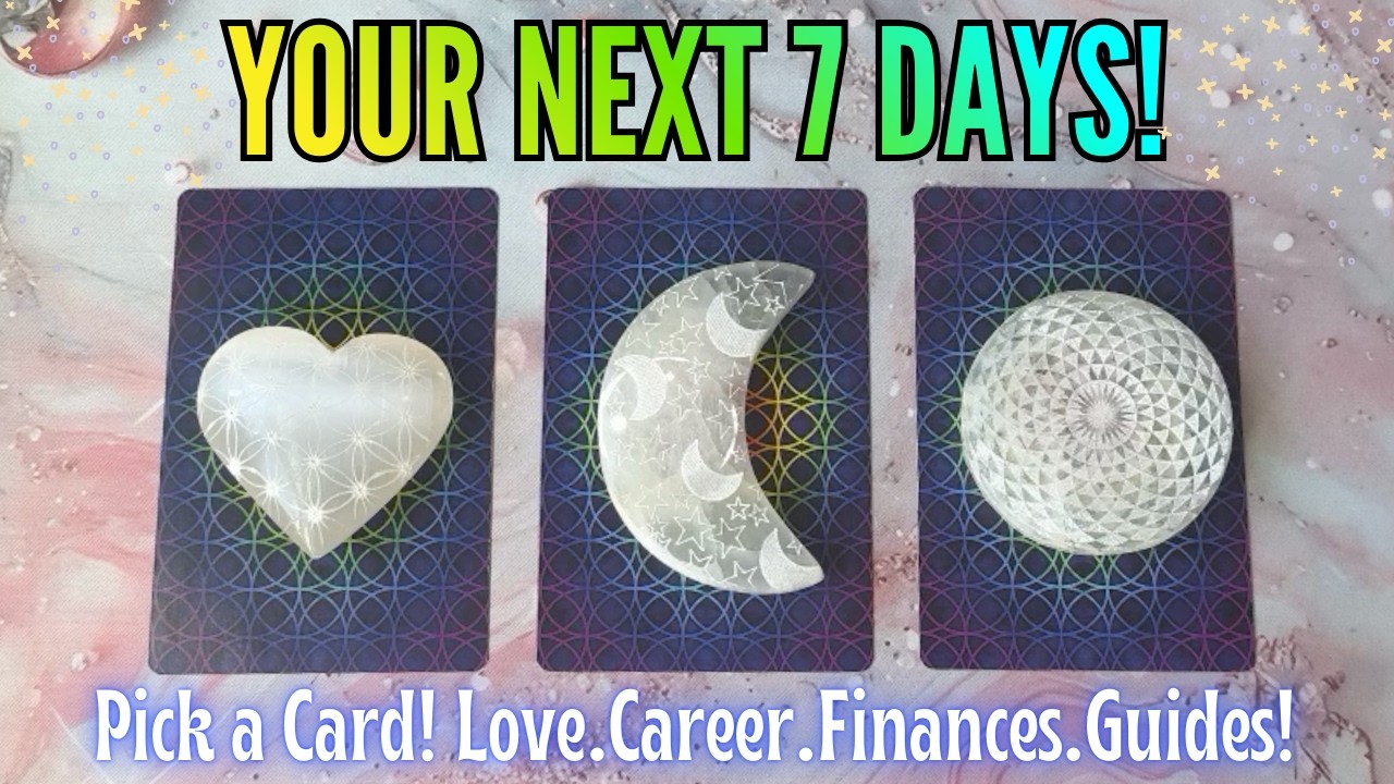 ✨ Your Next 7 Days ✨ Pick a Card Week Ahead Tarot Reading 🔮