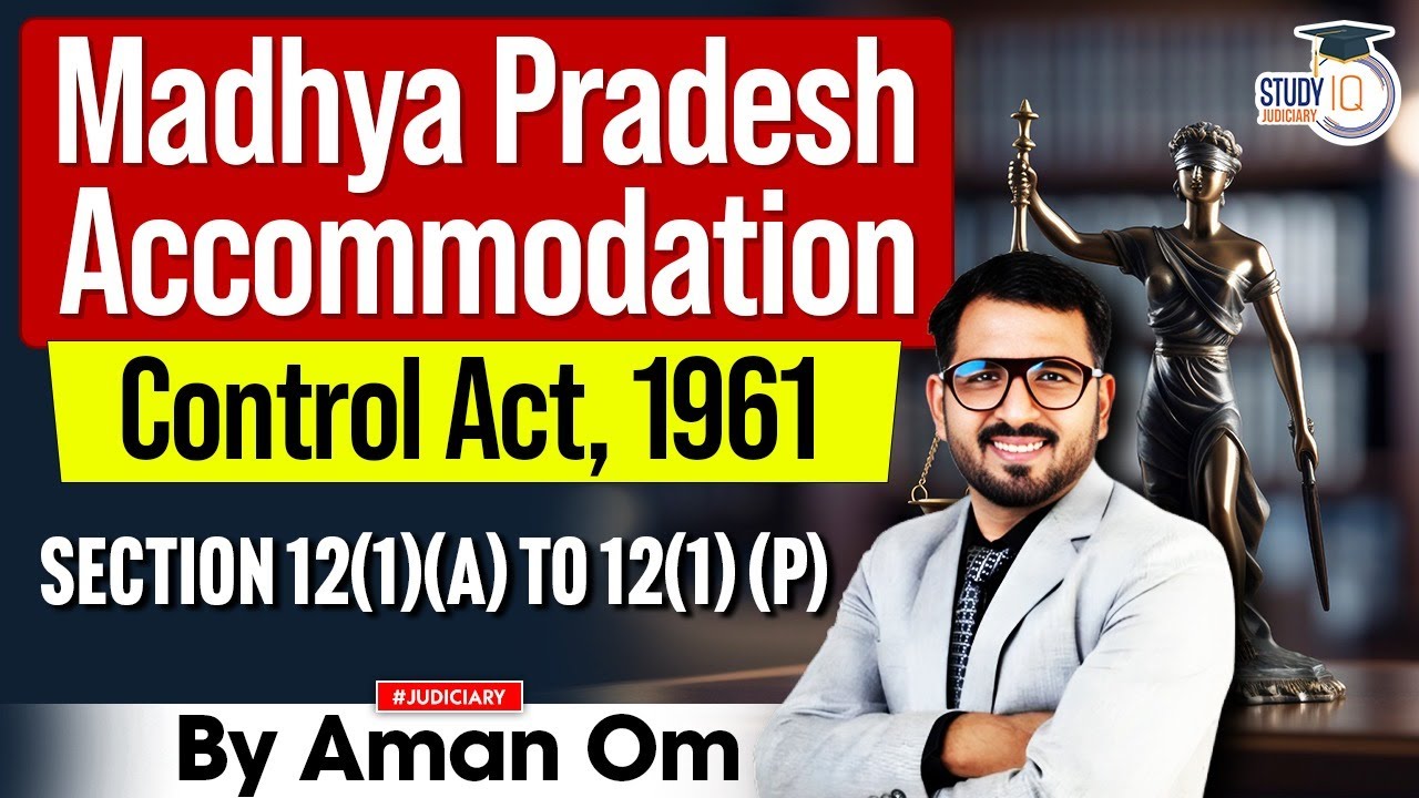Section 12 MP Accommodation Act&nbsp;1961&nbsp;by&nbsp;Aman&nbsp;Om&nbsp; | StudyIQ Judiciary