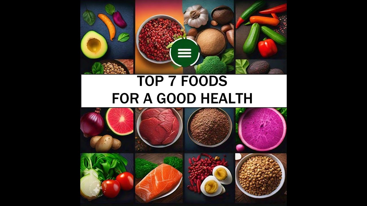 Top 7 Healthy Foods for a Balanced Diet | Must-Have Nutrient-Rich Foods   | 10  |  TOP 10