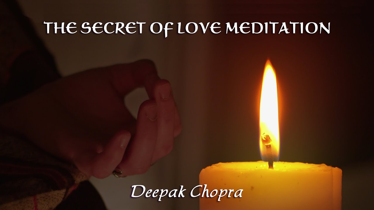 The Secret of Love Meditation - Deepak Chopra & RELAX MUSIC - Relax-TV