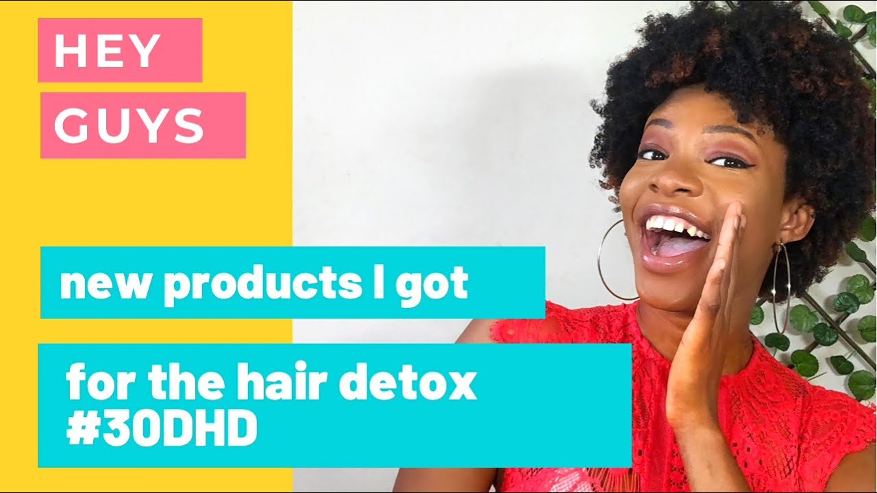 NEW PRODUCTS I AM USING FOR THE 30 DAY HAIR DETOX