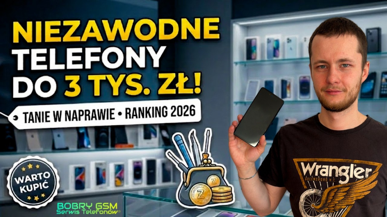 Top 10 najlepszych i niezawodnych telefonów do 3000 zł w 2026. Najlepszy zakup + koszty serwisu