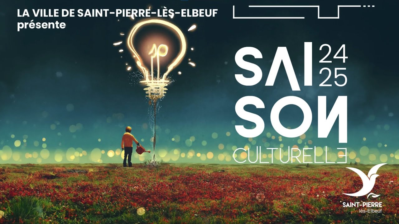 Saison culturelle 24-25 • Saint-Pierre-lès-Elbeuf