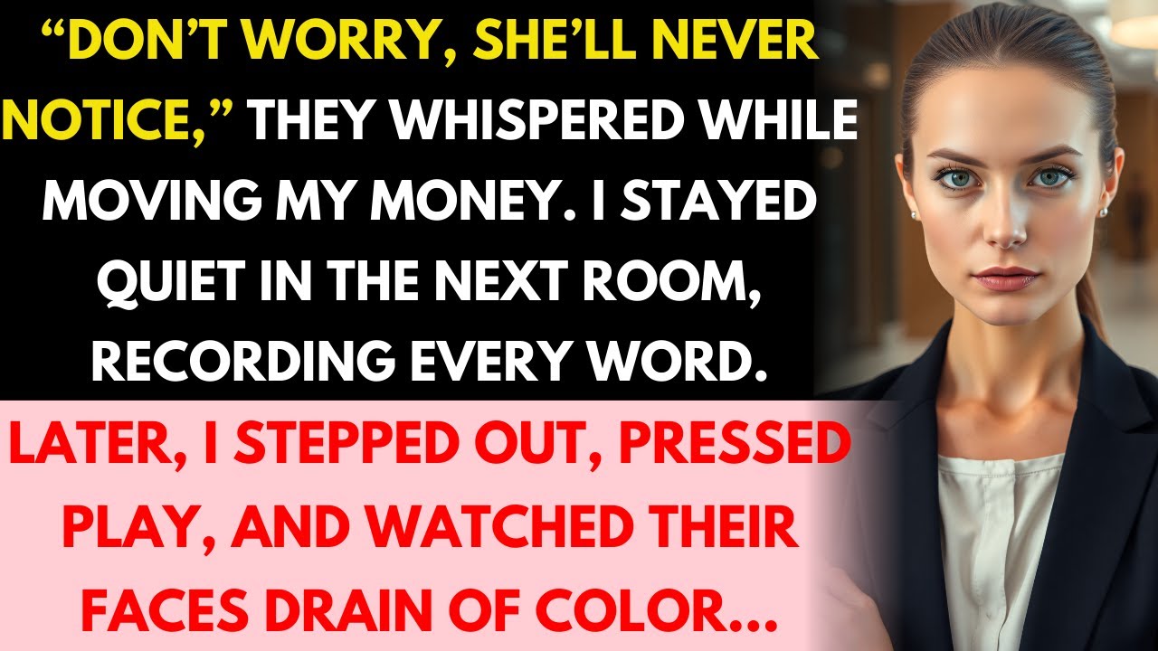 “She’ll Never Notice,” They Said While Stealing My Money — But I Was Listening…