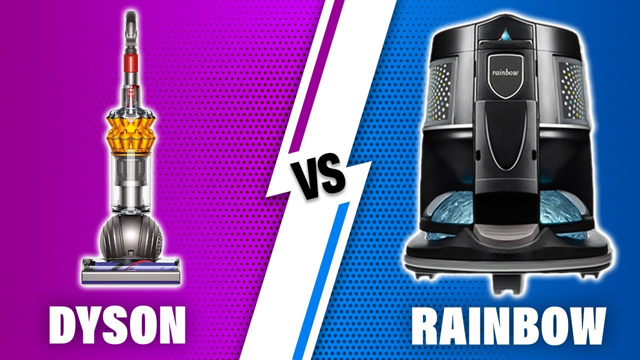Dyson vs Rainbow Vacuum Cleaners &ndash; Exploring Their Similarities and Differences (Which is Superior?)