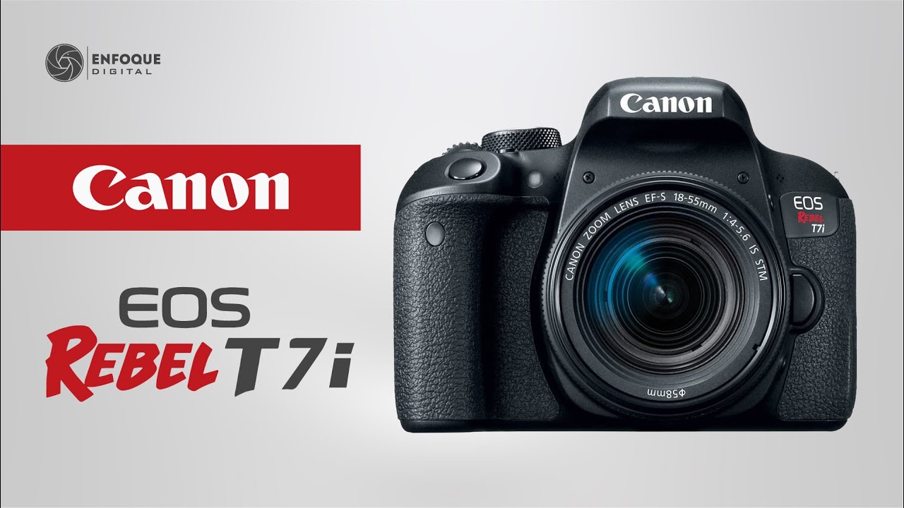 Revisión Canon EOS Rebel T7i  (En Español) - Enfoque Digital