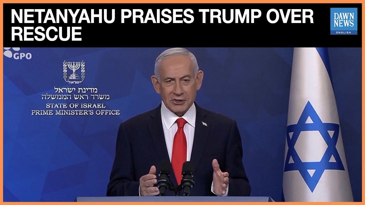 Netanyahu Praises Trump for Successful Rescue Operation of Captured Airman | Dawn News English