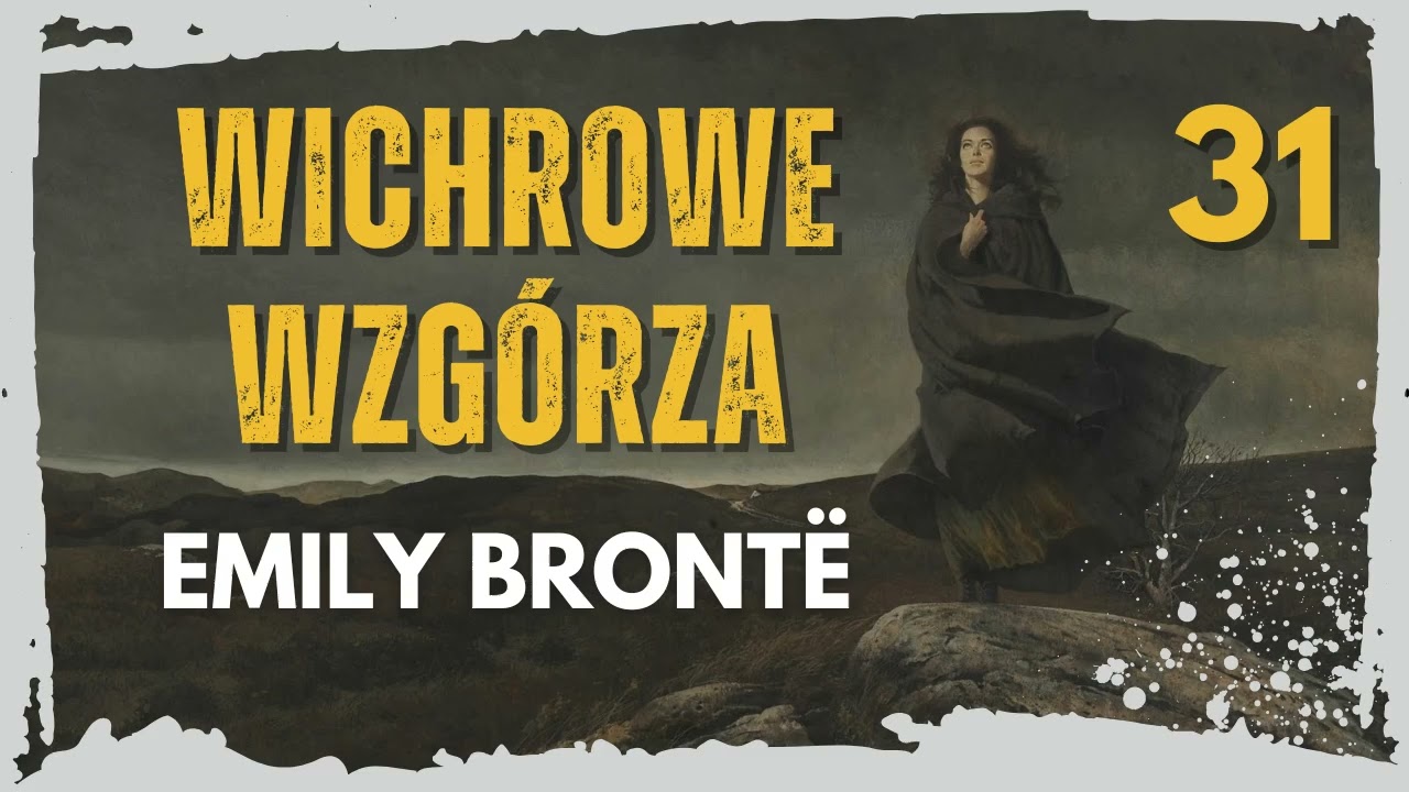 Wichrowe Wzgórza 31  - Emily BRONTË
