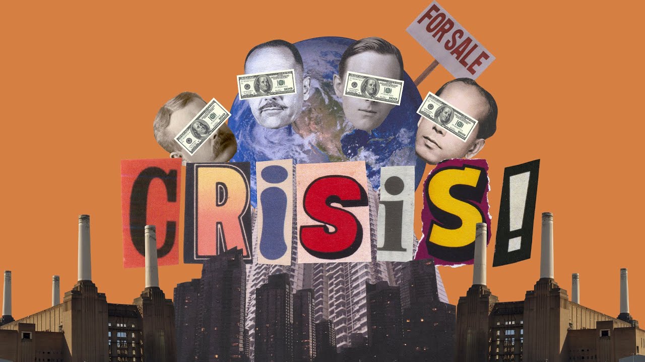 CRISIS! - The End of The World or The End of Capitalism