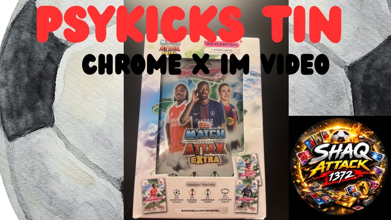 Topps Match Attax Extra Champions League 2025/26 - PSYKICKS TIN MIT PACKLUCK🔥😳