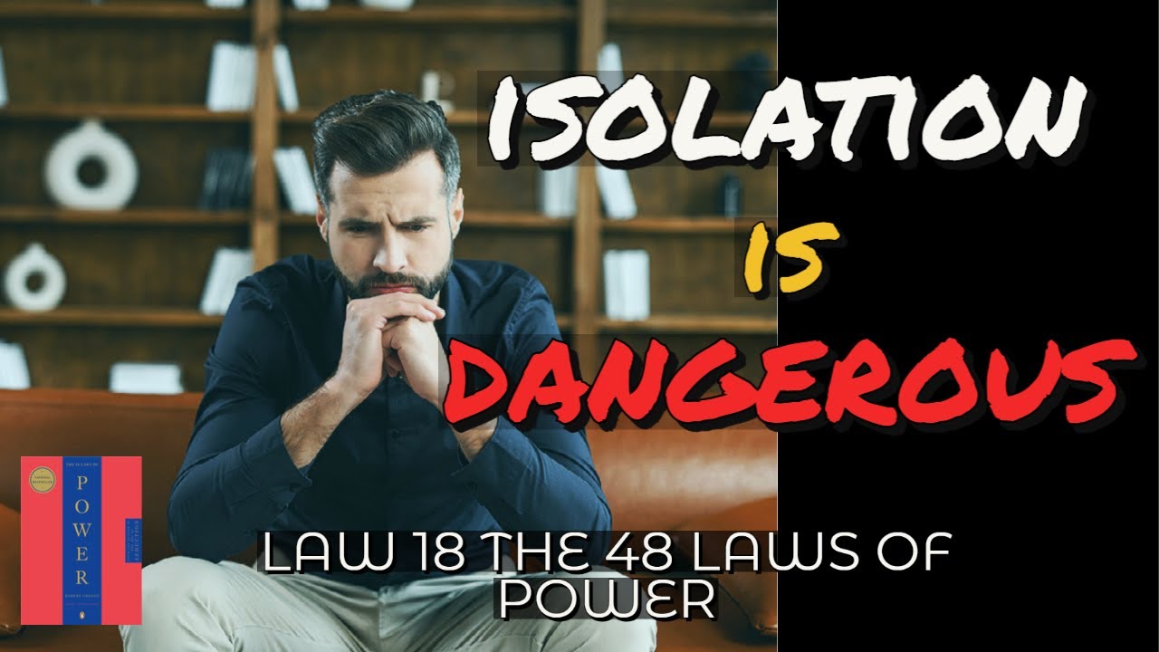 LAW 18 | Do Not Build Fortresses to Protect Yourself - Isolation Is Dangerous | 48 Laws of Power