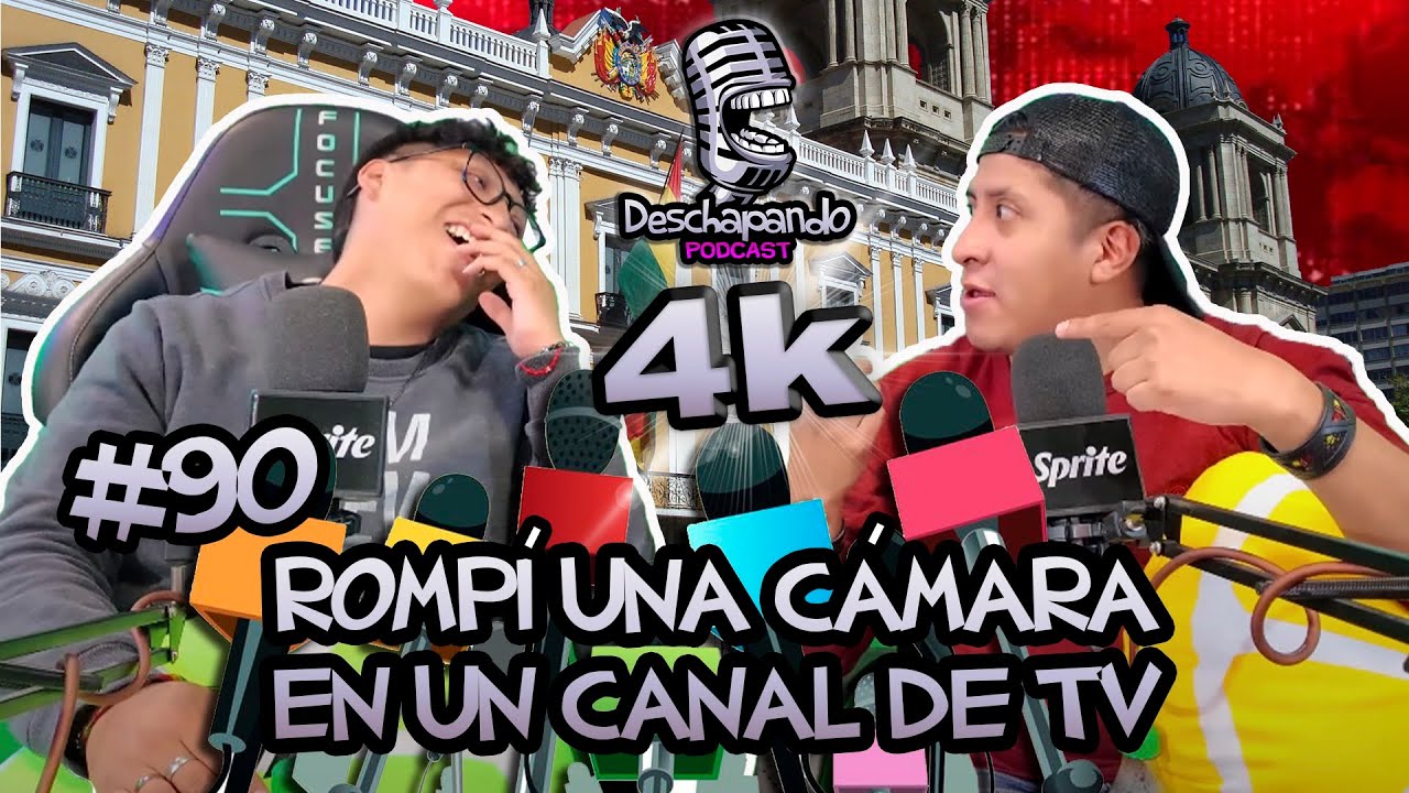 ROMPÍ UNA CÁMARA EN UN CANAL DE TV #90 Deschapando Podcast 4K
