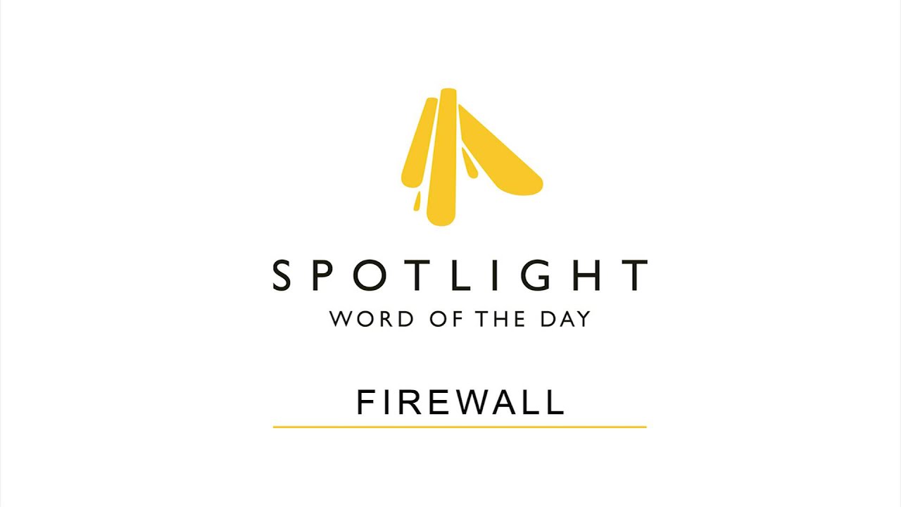 Firewall | Spotlight Word of the Day