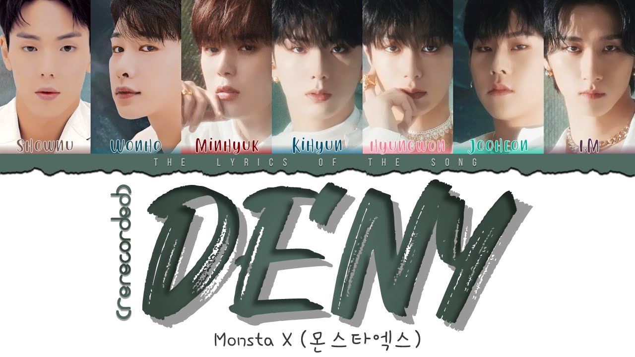 MONSTA X (몬스타엑스) - DENY (Rerecorded) (Color Coded Lyrics Esp/Rom/Han/가사)