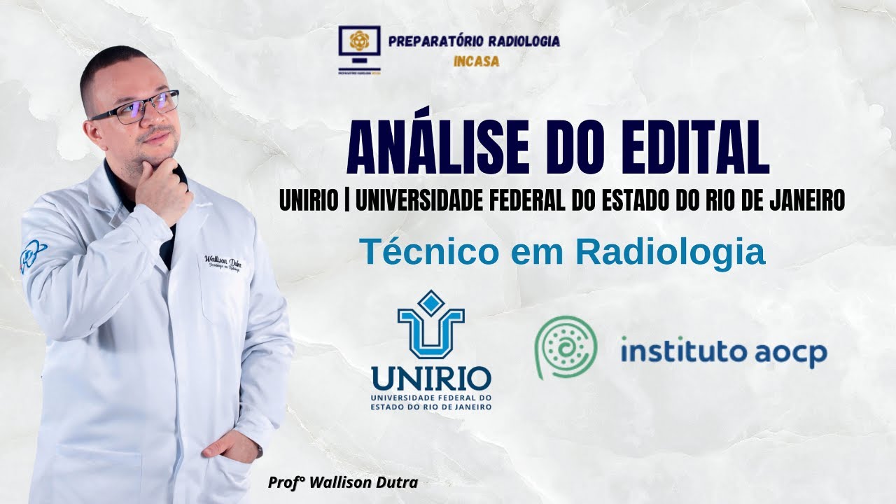 UNIRIO - Técnico em Radiologia | Análise do Edital