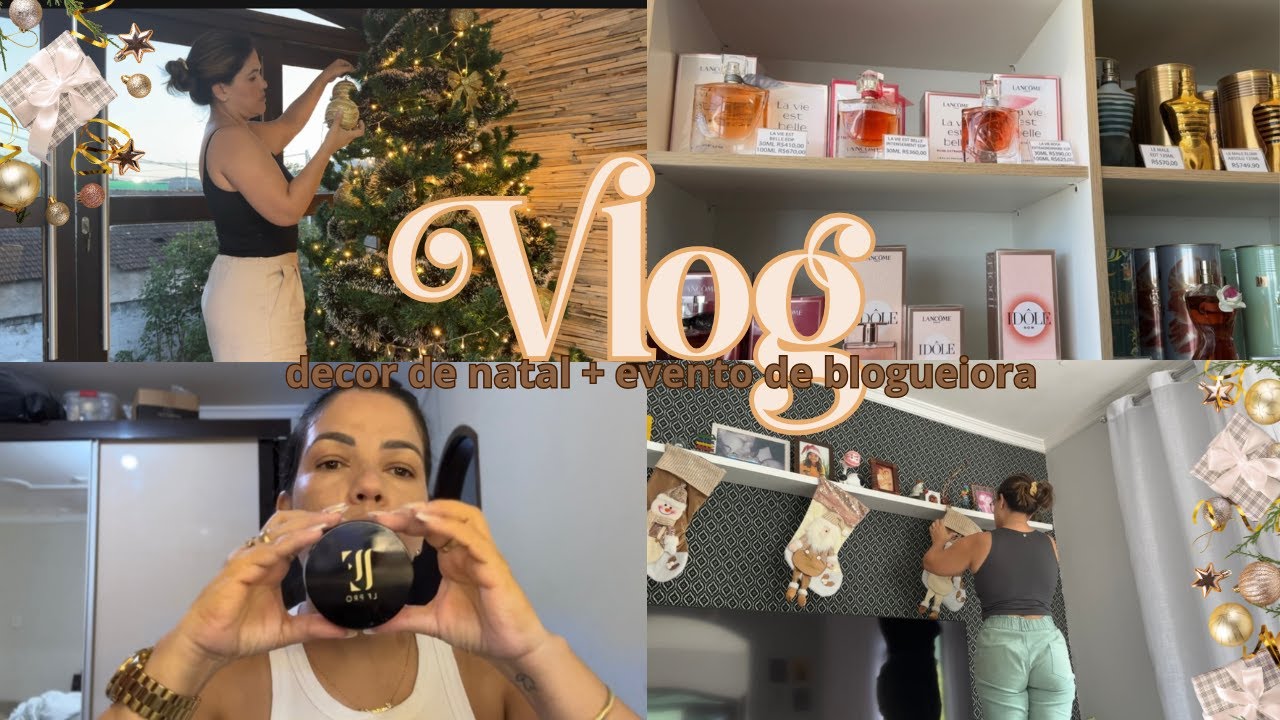 DECORAÇÃO DE NATAL E EVENTO DE BLOGUEIRA.
