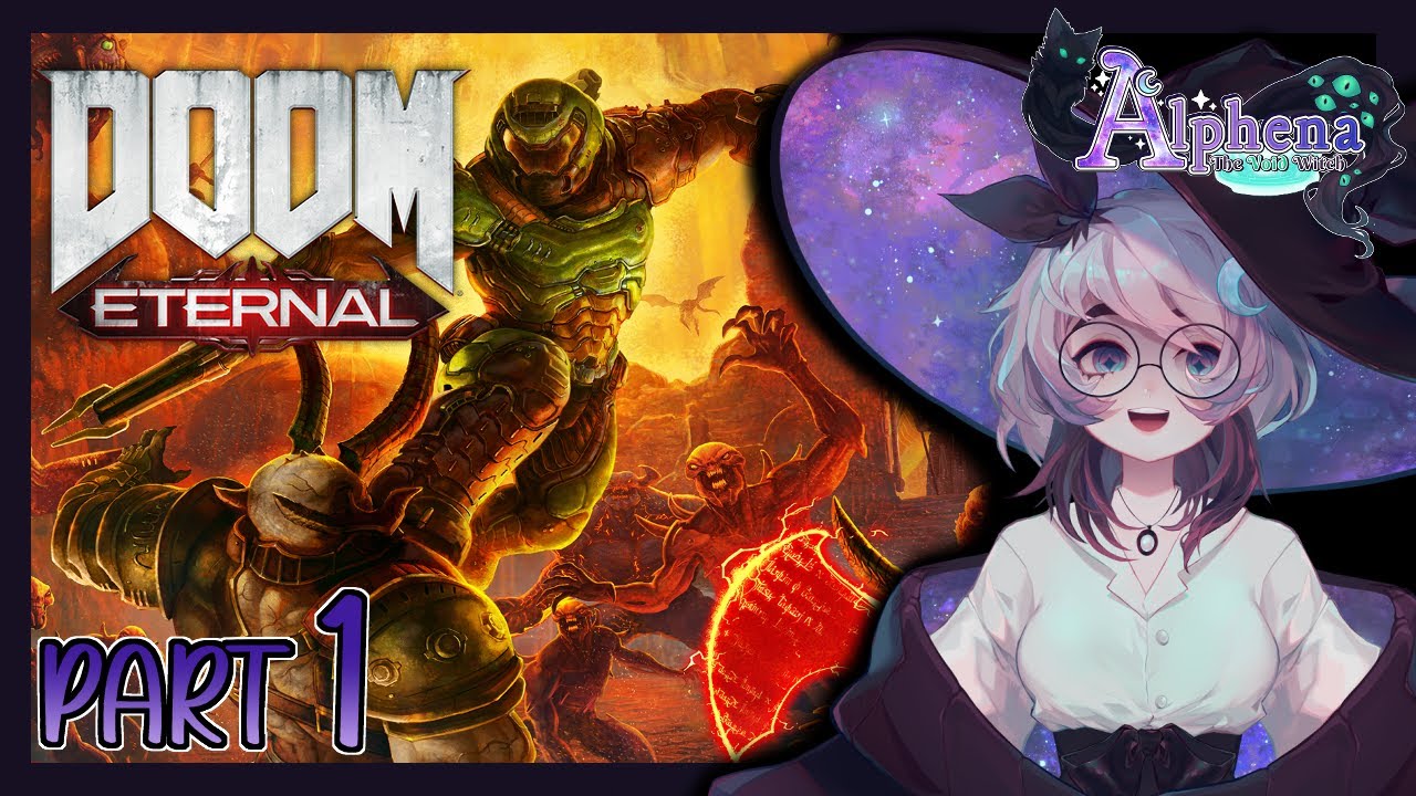Alphena Plays DOOM ETERNAL (Part 1)