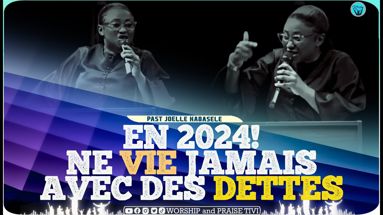 Pasteur joelle kabasele_Parole des benedictions pour 2024_ Ne vie pas avec des dettes