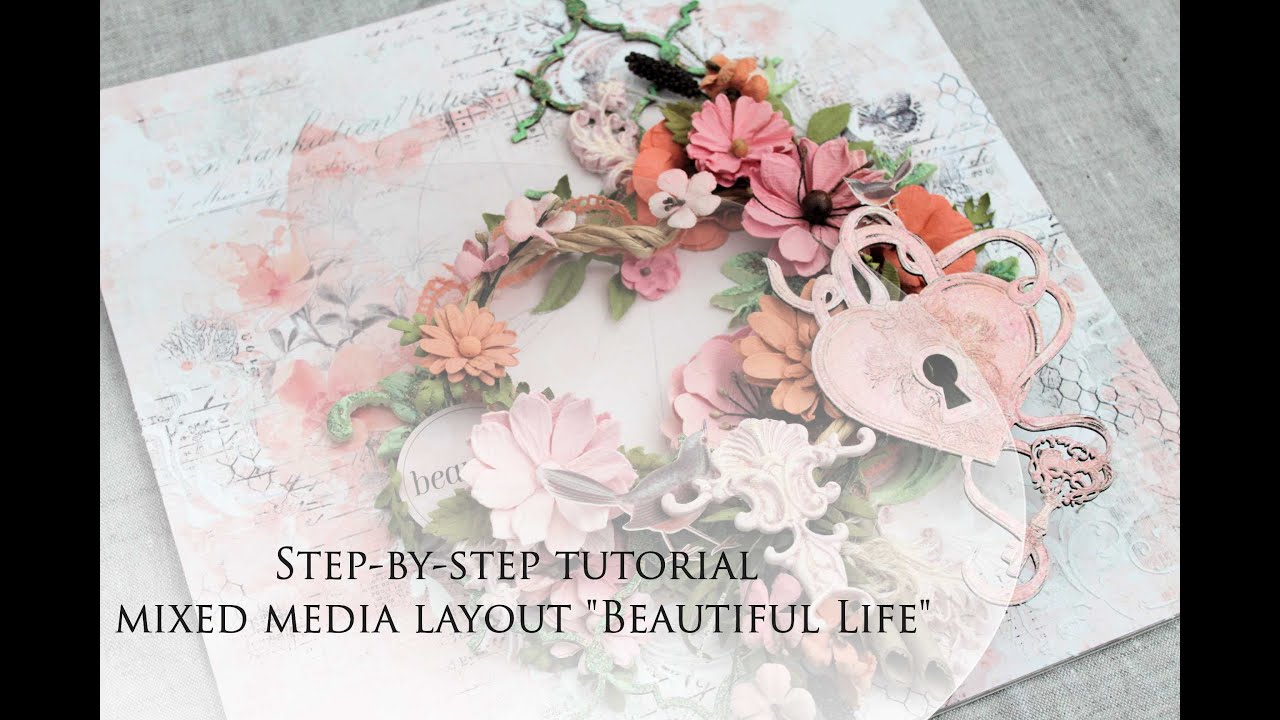 Step-by-step tutorial  mixed media layout "Beautiful Life"