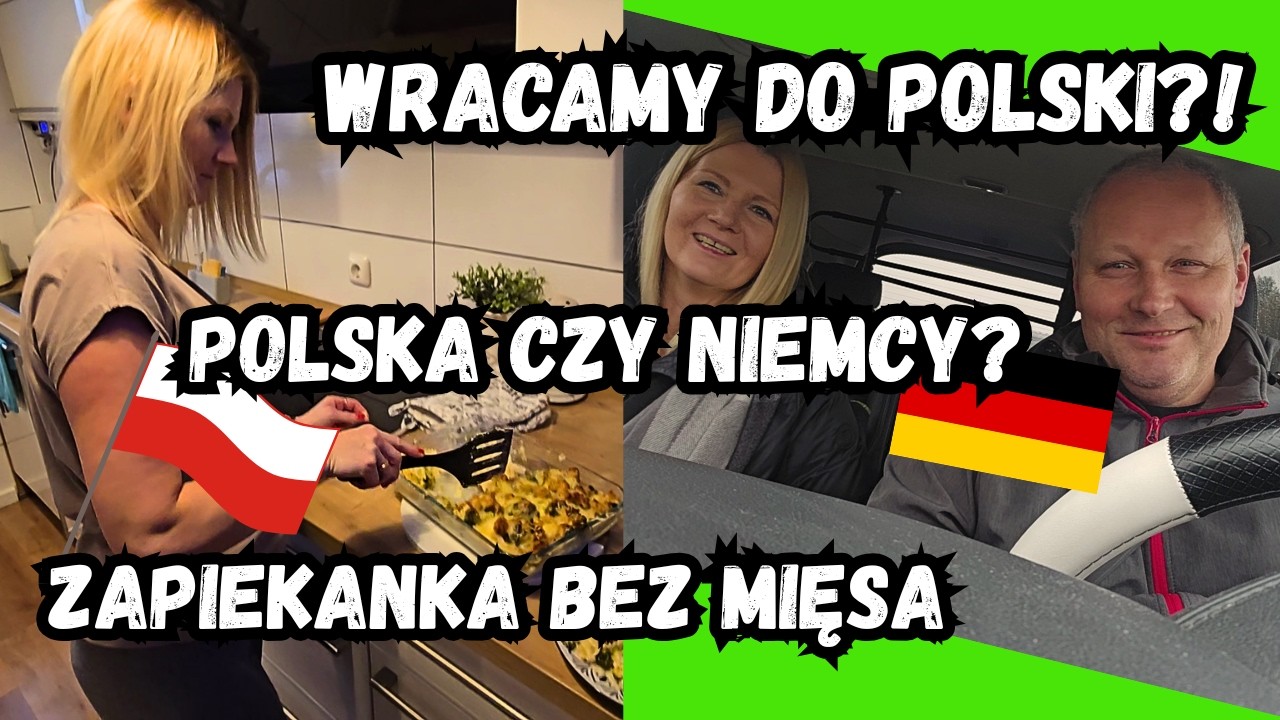 Wracać do Polski czy zostać w Niemczech? 🇩🇪 Nasza szczera decyzja + Zapiekanka bez mięsa!