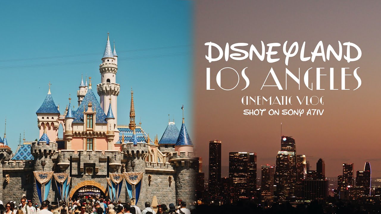 Disneyland & Los Angeles Cinematic Travel Vlog | Sony a7IV