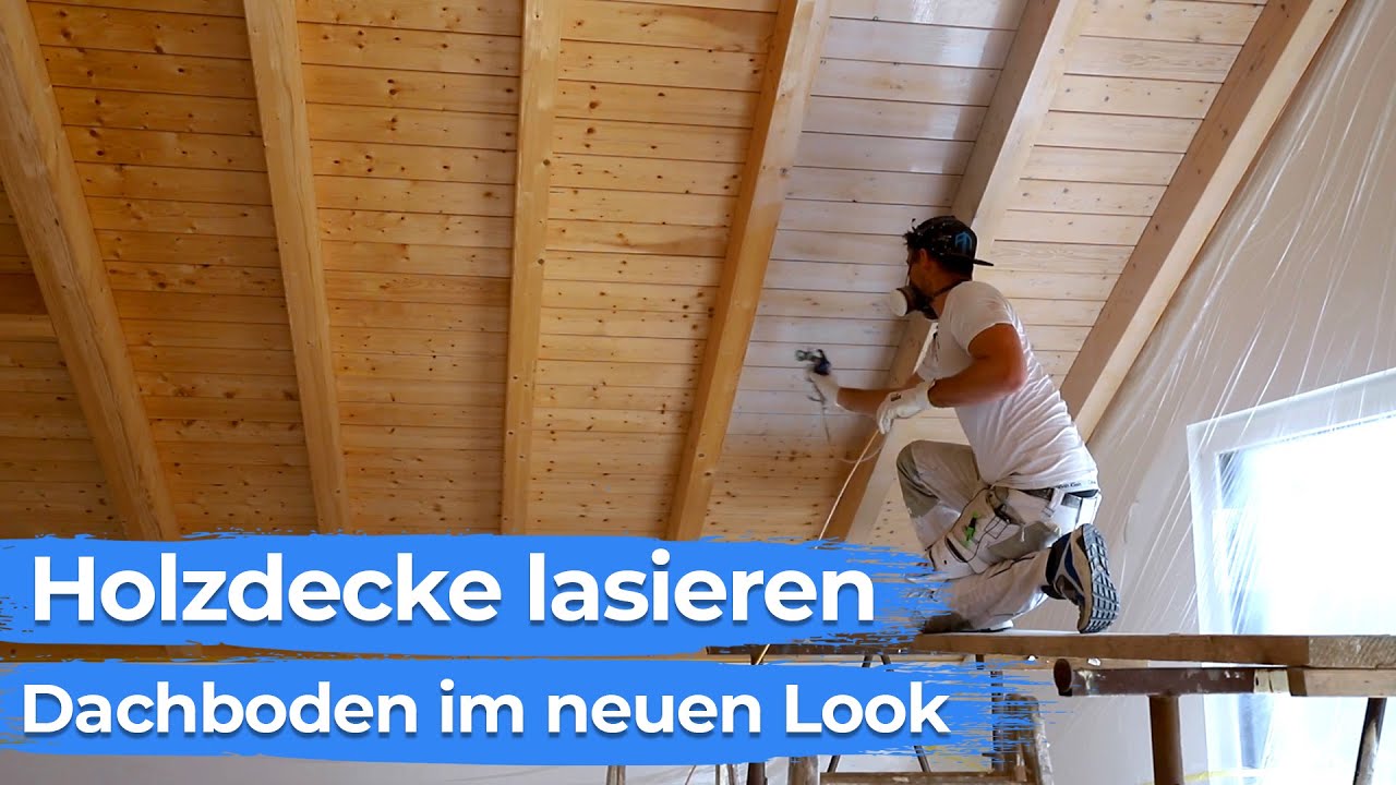 Holzdecke lasieren - So erhälst du das beste Ergebnis